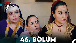 Yeni Gelin 46. Bölüm