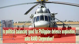 Is political balancing good for Philippine defence acquisition, asks RAND Corporation?