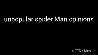 Unpopular spider Man opinions.