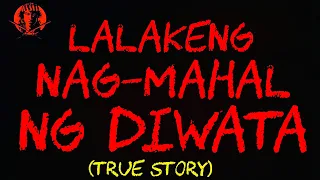 LALAKENG NAG-MAHAL NG DIWATA (TRUE STORY)