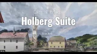 Edvard Grieg, "Holberg Suite" 愛德華‧葛利格《霍爾伯格組曲》 - on the road to Salzburg 前往薩爾斯堡的路上