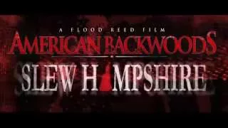 "American Backwoods: Slew Hampshire" - Exclusive Clip #1