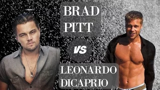 Bradd Pitt vs Leonardo Dicaprio |who's the hottest?