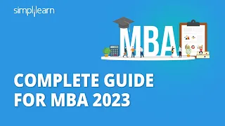 Complete Guide For MBA 2023 | Why You Should Do MBA | Career Guidance For MBA Students | Simplilearn