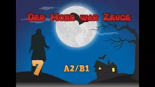 Учить Немецкий Язык: Der Mond war Zeuge (A2/B1)  #7