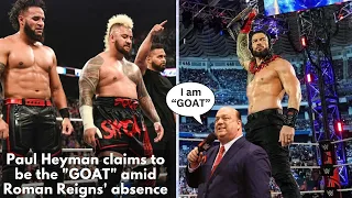 Paul Heyman claims to be the  GOAT in Roman Reigns' absence
