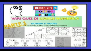 💡 #20 NUMERI E FIGURE -parte 1- QUIZ LOGICA esercizi + spiegazione- x concorsi/ test università