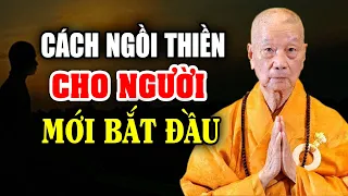 Hướng dẫn cách ngồi thiền dành cho người mới bắt đầu | HT. Thích Trí Quảng