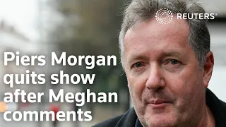 Piers Morgan quits ITV show after Meghan comments