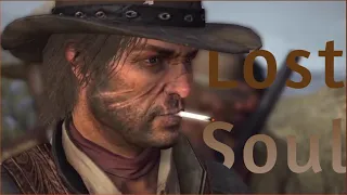 John Marston // Lost Soul (Slowed) [Edit]