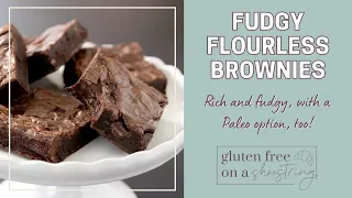 Fudgy Flourless Brownies