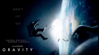 Gravity (2013) OST - Main Theme - Steven Price - Don't Let Go