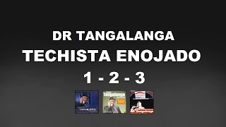 Top Victimas Dr Tangalanga - Techista Enojado 1, 2, 3