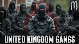 UK's Most Dangerous Gangs