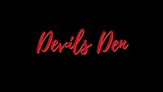 Devils Den- SHORT HORROR FILM