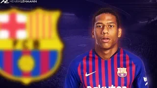 Jean-Clair Todibo - Welcome to FC Barcelona | 2019