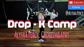 K Camp - "Drop" | Alysha Percy Choreography | Class Video!