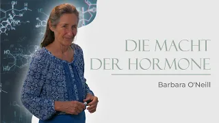 09. Die Macht der Hormone # Barbara O'Neill # Der Körper heilt sich selbst