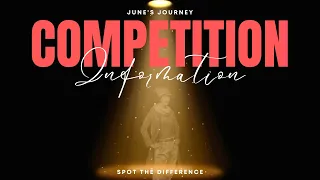 JUNE'S JOURNEY SPOT THE DIFFERENCE COMPETITION INFORMATION 1 to 3 JUNE 2024