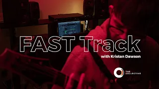 Kristan Dawson - FAST Track // The Collective