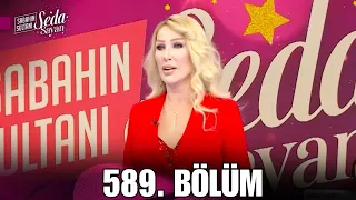 Sabahın Sultanı Seda Sayan 589. Bölüm 9 Nisan Salı | Sabahın Sultanı Seda Sayan Son Bölüm