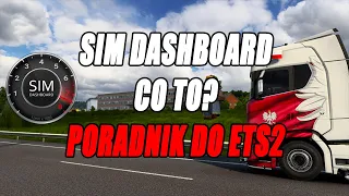 SIM Dashboard Co to jest? Ciekawa i przydatna rzecz dla graczy ETS2 | Poradnik 2022