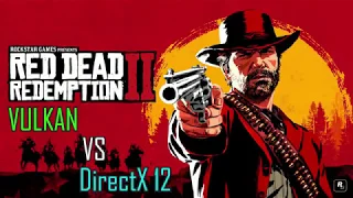 Vulkan vs DirectX 12 | Red Dead Redemption 2 (RTX 2080Ti and RTX 2080 SUPER)