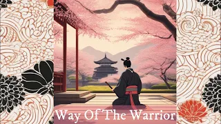 Bushido-The Way Of The Warrior| 1 HOUR Music For The Mental Fortitude and Inner Peace Of A Samurai