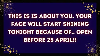 God message: This is is about you. Your face will start shining tonight because of.. Open Before ✝️