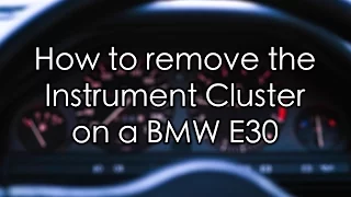 How to Remove the Instrument Cluster on a BMW E30