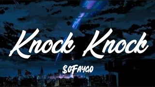 Sofaygo - Knock Knock (Lyrics) "i knew shawty was a thottie"