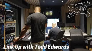 DJ Q links up in the studio with Todd Edwards
