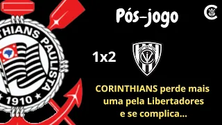 PÓS-JOGO: CORINTHIANS 1X2 Independiente Del Valle