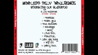 Mindless Self Indulgence - Alienating our Audience (but Jimmy failed to show up)