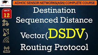 L12: Destination Sequenced Distance Vector(DSDV) Routing Protocol | Adhoc Sensor Network Lectures