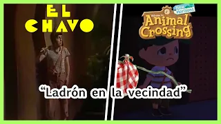 El chavo del 8 pero en Animal Crossing || Ladrón en la vecindad || Parte 1