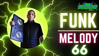 FUNK MELODY VOL.66 - O MELHOR DOS BAILES