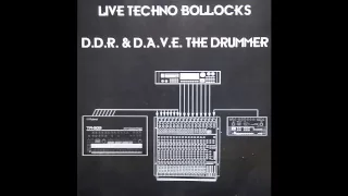 D.A.V.E. The Drummer - Live Techno Bollocks