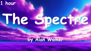 The Spectre - by Alan Walker [lyrics] {1 hour}