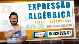 Expressões Algébricas | O que são Expressões Algébricas | Aula 1 - Definição, história e aplicações