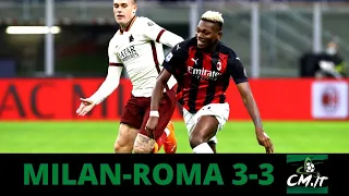 Spettacolo e POLEMICHE a San Siro | Serie A, Milan-Roma 3-3