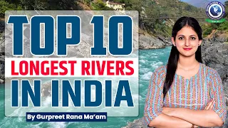 Top 10 Longest River in India || By Gurpreet Rana Ma'am #kgs #rivers #india