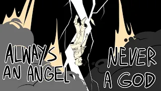 Always an Angel Never a God | Limited Life Animatic