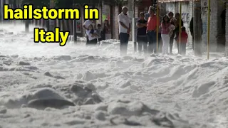Italy weather today| hailstorm strikes Italy, destroying houses and cars