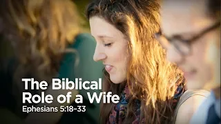 "The Biblical Role of a Wife" | Pastor Steve Gaines