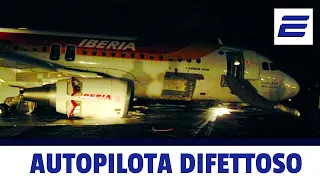 💥 QUANDO L'AUTOPILOTA OSTACOLA I PILOTI- ✈️ Volo Iberia 1456