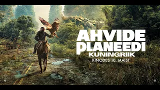 AHVIDE PLANEEDI KUNINGRIIK - kinodes 10. maist!