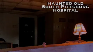 SCARY encounters at HAUNTED South Pittsburg Hospital