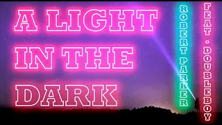 Robert Parker - A Light in the Dark (feat. DoubleBoy) lyrics-letra