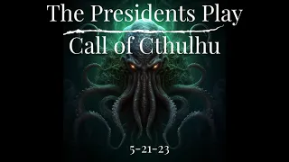 The Presidents Play Call of Cthulhu - Trailer